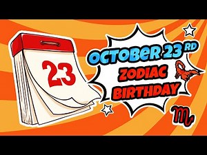 October 23 Zodiac Sign: (Scorpio/Libra) Birthday Personality