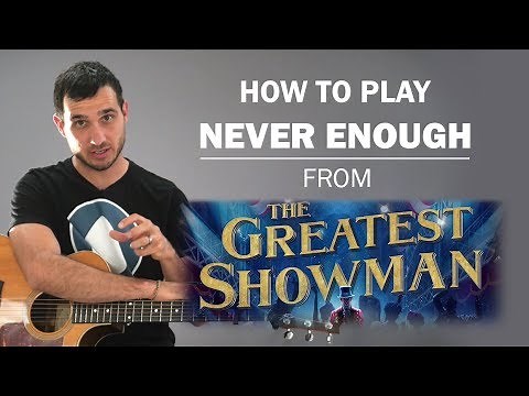 Never Enough (The Greatest Showman) | How To Play | Beginner Guitar Lesson
