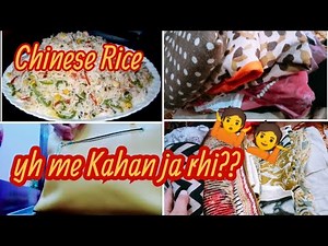 Yh me Kahan ja rhi??|Chinese Rice recipe|daily routine vlog|Daily lifestyle.