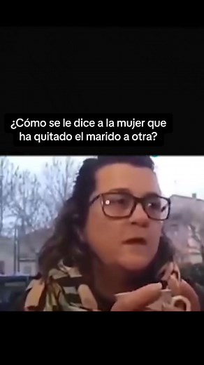 ¿Cómo se le dice a la mujer que ha quitado el marido a otra?
