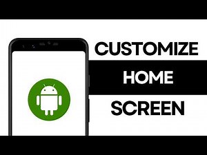 How to Customize your Android Home Screen