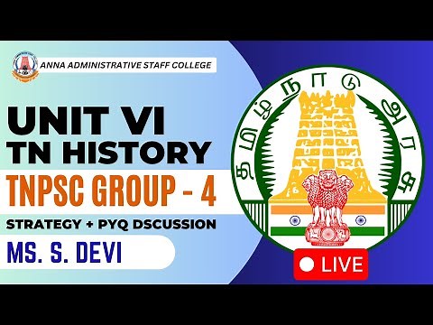🔴 LIVE | TNPSC Group 4 Unit VI : TN History | Strategy + PYQ | Ms. S. Devi