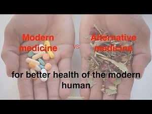 Modern medicine vs alternative medicine