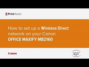 How to set up a Wireless Direct network on your Canon OFFICE MAXIFY MB2160