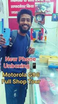 1️⃣ “Motorola G96 Unboxing 🔥 Full First Look!”