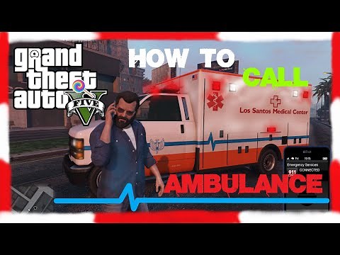 Calling Ambulance in GTA 5: 911 Emergency Medical Services Guide