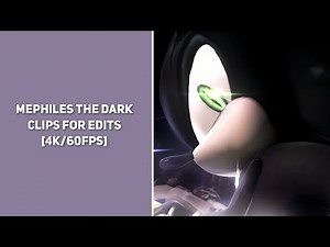 Mephiles The Dark || Clips For Edits || [4K/60FPS]