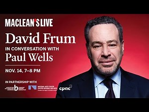 The Atlantic's David Frum in conversation with Paul Wells: Maclean's Live (Full replay)