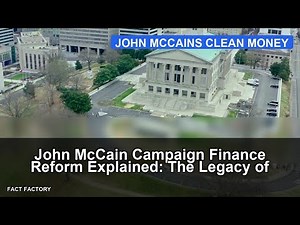 John McCain Campaign Finance Reform Explained: The Legacy of Integrity