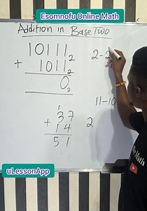 Addition in Base Two. Catch me on uLessonApp | Esomnofu Online MATH