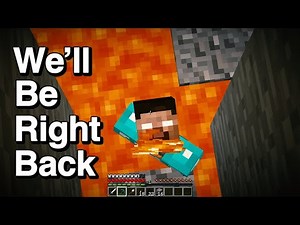 We'll be right back | Minecraft