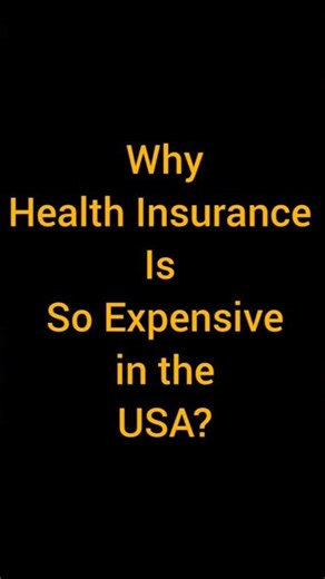 Why Health Insurance Is So Expensive in the USA.