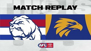 Match Replay: Western Bulldogs v West Coast