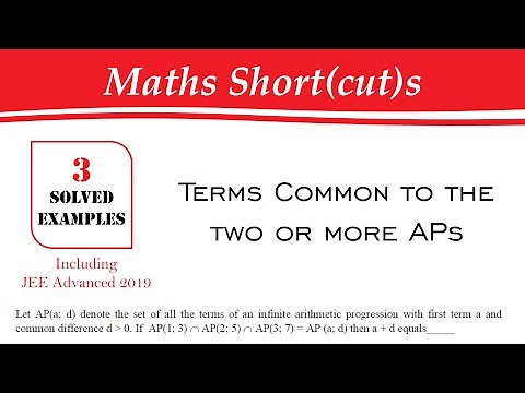 Math Short(cut)s | Series | AP of the terms common to the two or more APs | 3 Solved examples