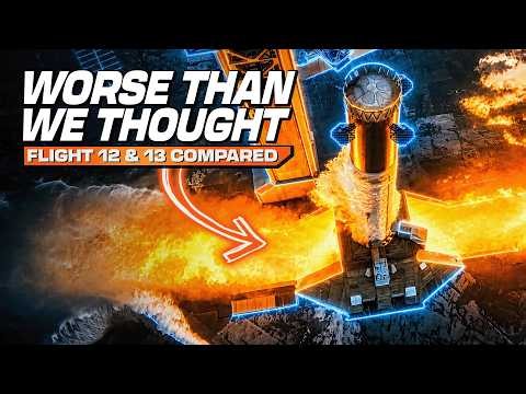 SpaceX Starship Flights 12 & 13 Compared! What Went Wrong?