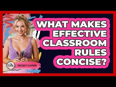 What Makes Effective Classroom Rules Concise? - Your Crafty Classroom