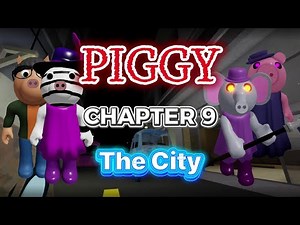 PIGGY CHAPTER 9 - (Roblox) Exploring and Escaping the City!