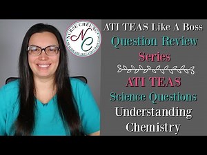 ATI TEAS Like A Boss Question Review Series | Science Questions | Chemistry