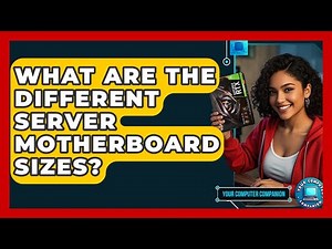 What Are The Different Server Motherboard Sizes? - Your Computer Companion
