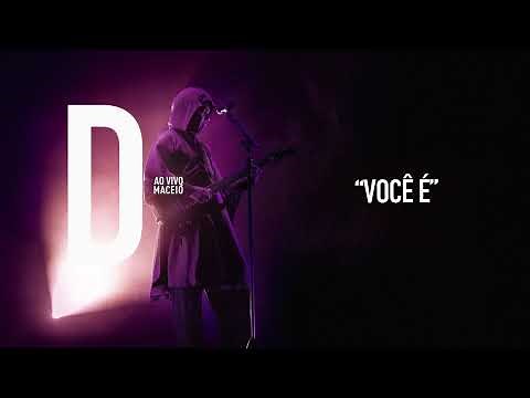 Djavan - Você É | D Ao Vivo Maceió (Áudio Oficial)