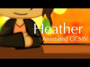Heather GCMV || Fully Animated Gacha Club Music Video||