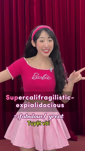 Học từ 'supercalifragilisticexpialidocious'