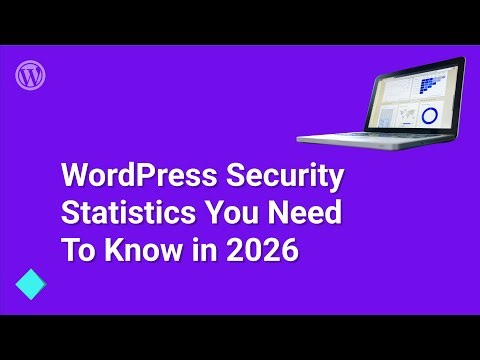 WordPress Security Statistics You Need to Know in 2026