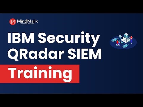 IBM Security QRadar SIEM Training | IBM Security QRadar SIEM Certification Course [MindMajix]