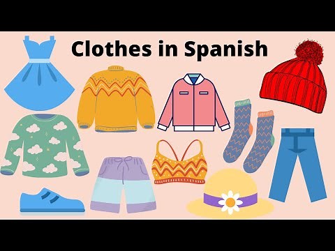 Learn Clothes in Spanish. Clothes Vocabulary in Spanish. La Ropa.