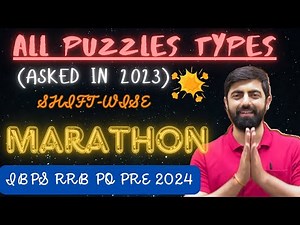 All Puzzles Types (Asked In IBPS RRB PO PRE 2023 - Shift-wise) || Puzzle Marathon || IBPS RRB 2024