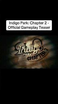 Indigo Park Chapter 2 First Look!