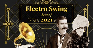Electro Swing Mix – Best of 2021