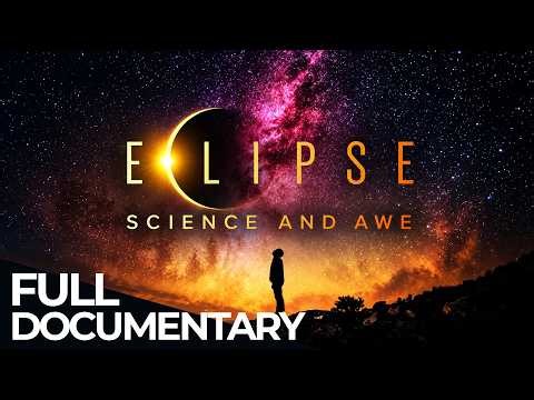 Eclipse: Science and Awe | Free Documentary Space