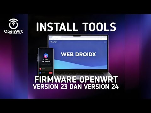 Tutorial install ⭕️ WebDroidX Di OpenWrt Version 23/24