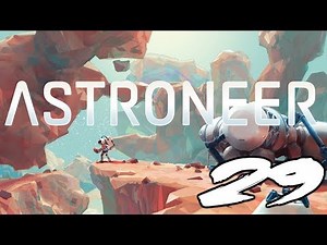 The FGN Crew Plays: Astroneer #29 "Storage Facility"