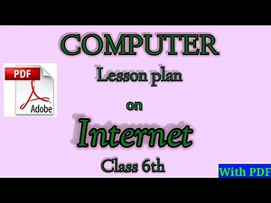 B.Ed lesson | d.el.ed lesson plan | computer science lesson plan | Computer lesson plan on internet|