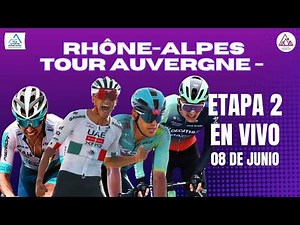 🔴EN VIVO🔴 233 KM DE INFIERNO EN FRANCIA | Etapa 2 Tour Auvergne-Rhône, Buitrago y Tejada al ataque🔥