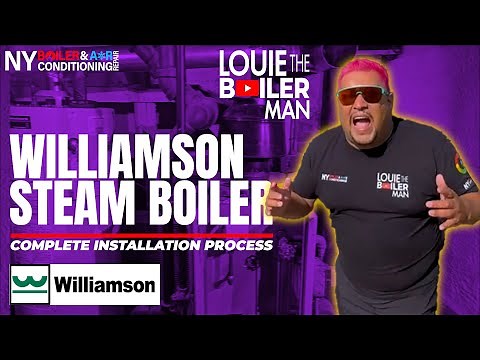WILLIAMSON STEAM BOILER COMPLETE INSTALLATION PROCESS