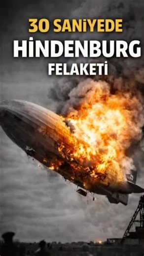 30 Saniyede Hindenburg Felaketi | Dünyanın En Büyük Zeplini Nasıl Yandı?