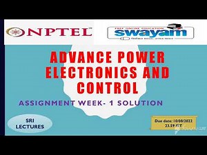 💥WEEK 1💥🔥100%🔥ADVANCE POWER ELECTRONICS AND CONTROL ASSIGNMENT SOLUTION💥💥