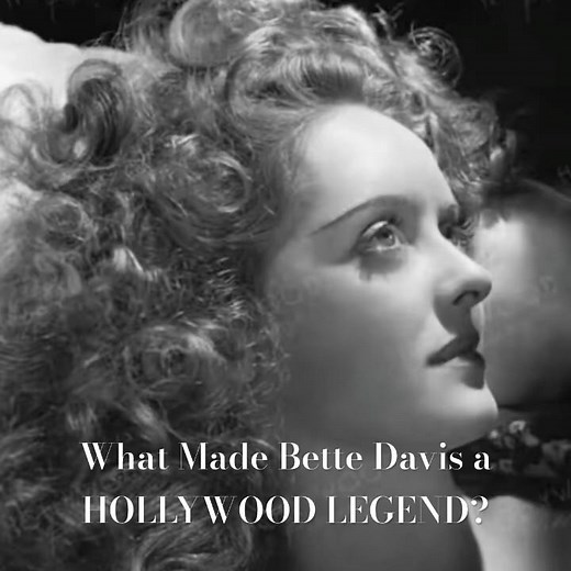 What Made Bette Davis a HOLLYWOOD LEGEND?