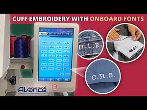 Cuff Embroidery with Onboard Fonts | Avancé 1501C & Avancé 1201C