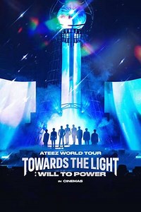ATEEZ WORLD TOUR [TOWARDS THE LIGHT : WILL TO POWER] IN CINEMAS (2025) - Movie