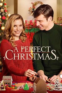 A Perfect Christmas (2016) - Movie