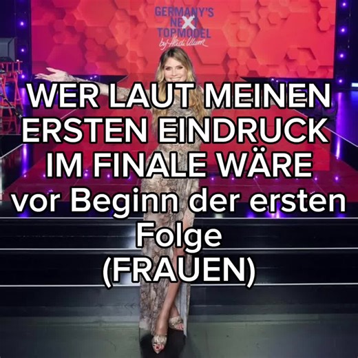 WER LAUT MEINEN ERSTEN EINDRUCK IM FINALE WÄRE vor Beginn der ersten Folge (FRAUEN) #gntm2025 #heidiklum #probieren #finale #fy #fyp #foryou #foryoupage #viral #goviral