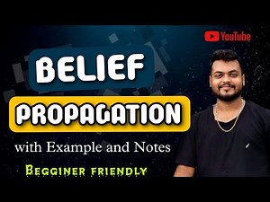 Lec13 - Belief propagation in neural networks with real life example | For Btech and Mtech students