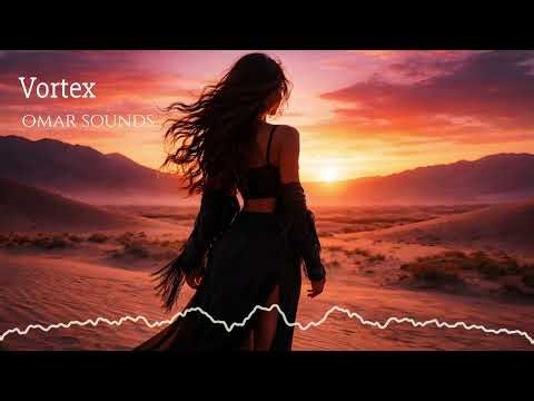 OMAR SOUNDS – Vortex | Deep House & Melodic Techno