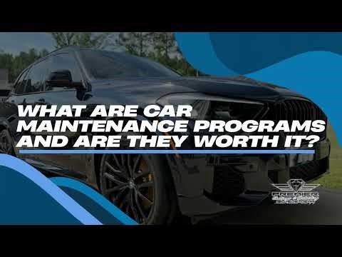 What Are Car Maintenance Programs and Are They Worth It