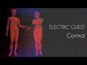 Electric Guest - Control