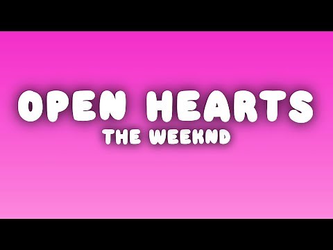 The Weeknd - Open Hearts (Lyrics)
